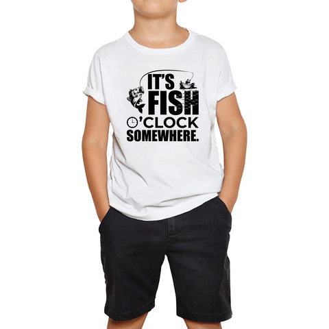 It's Fish O'clock Somewhere Fisherman Funny Fishing Kids T Shirt