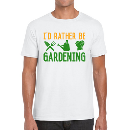 I'd Rather Be Gardening Funny T Shirt