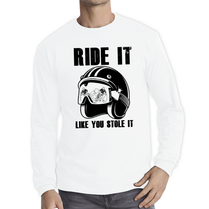 Ride It Like You Stole It Motorcycle Helmet T Shirt