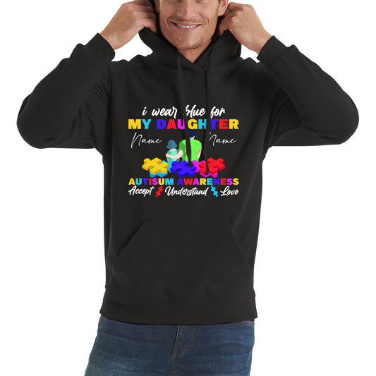 Personalised I Wear Blue For My Daughter Autism Awareness Accept Understand Love Father & Daughter Name Autism Warrior Puzzle Pieces Unisex Hoodie