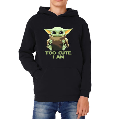 Too Cute I Am Star Wars Baby Yoda Green Humanoid Alien Disney Star Wars Day Yoda Star Wars 46th Anniversary Kids Hoodie