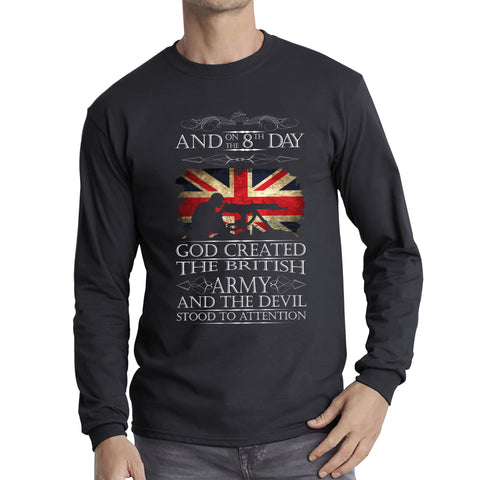 God Created The British Army And The Devil Stood To Attention Lest We Forget Remembrance Day Long Sleeve T Shirt