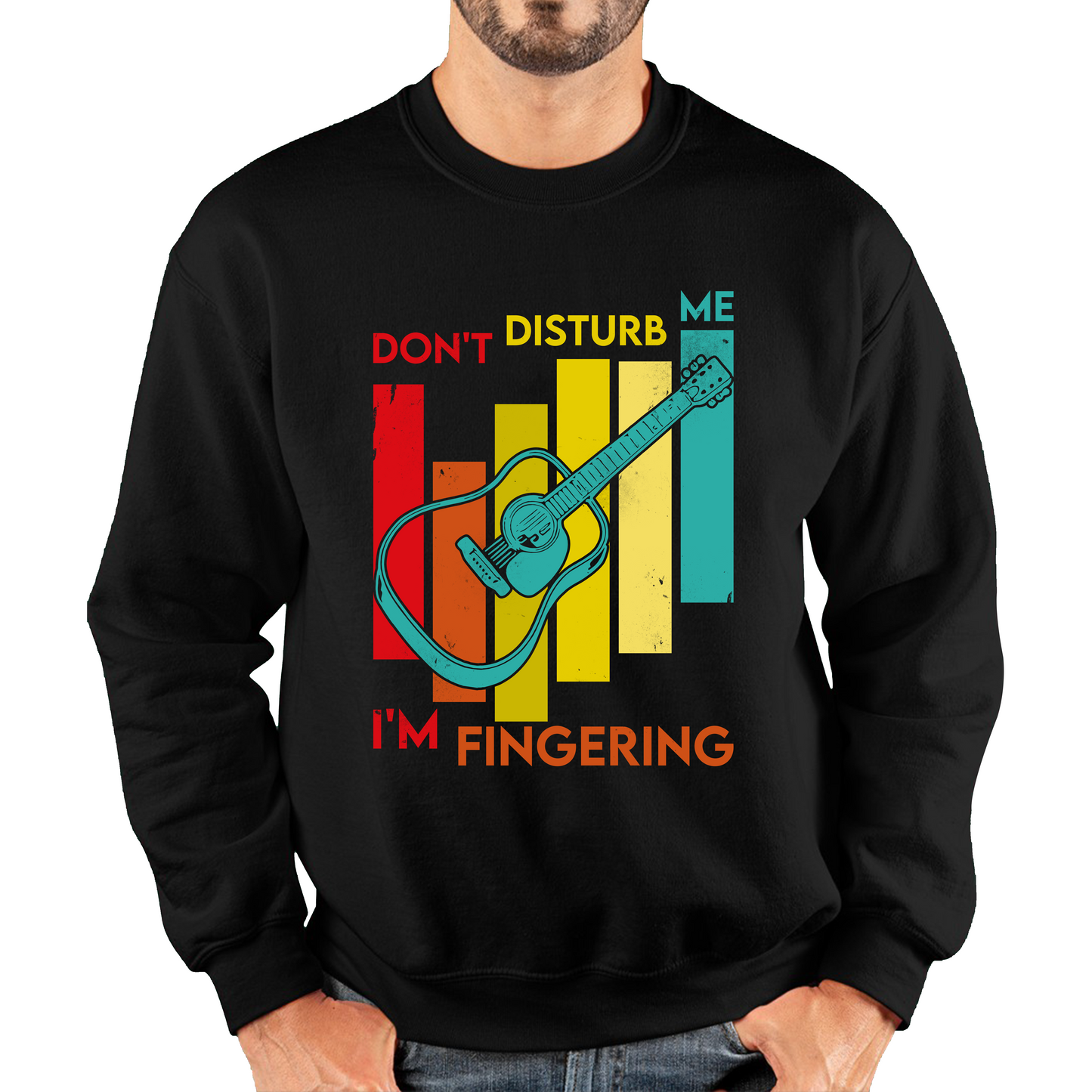 Guitar Don't Disturb Me I'm Fingering Funny Guitar Meme Music Lovers Naughty Unisex Sweatshirt