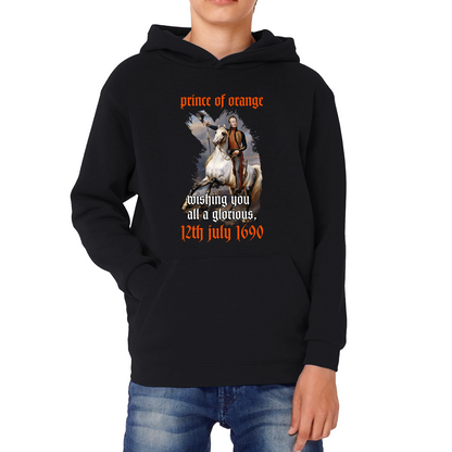 Prince Of Orange Mising You All A Glorious 12th July 1690 Battle Of Boyne Kids Hoodie