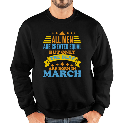 Born In March Birthday Sweatshirt