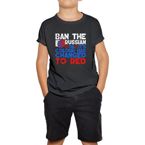 Ban The Russian Oil It's Colour Has Changed To Red Anti Russian Oil Stand With Ukraine Kids Tee