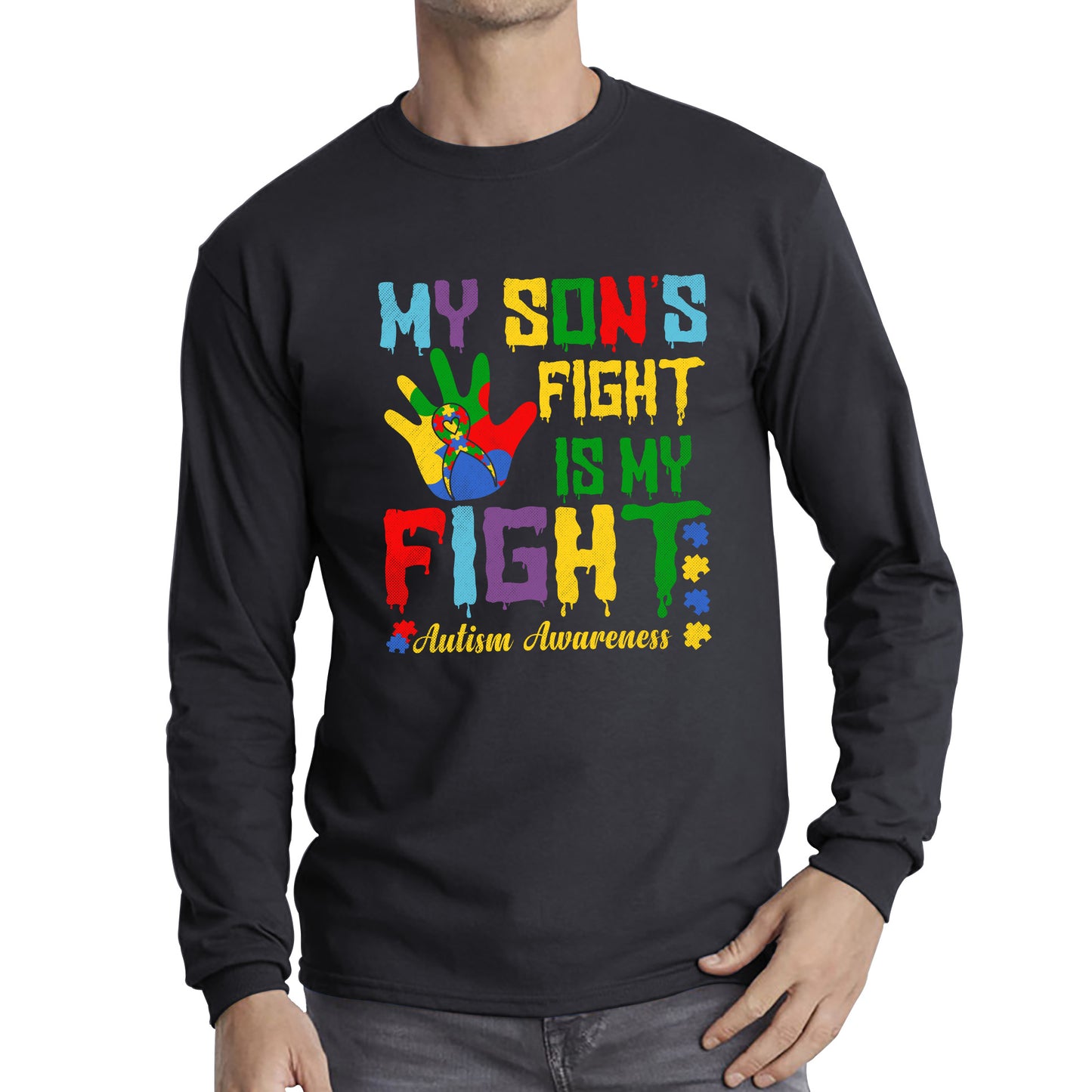 My Son's Fight Is My Fight Autism Awareness Acceptance Support, Never Alone Autism Month Long Sleeve T Shirt