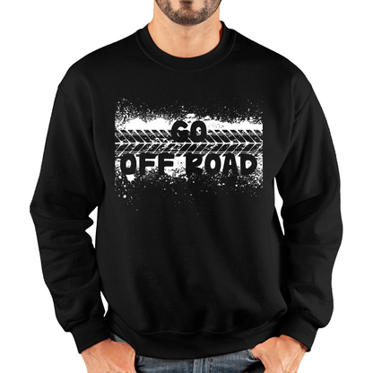 Go Off Road 4x4 Off-Road Adventure Lovers Monster Truck Off-Road Vehicle Unisex Sweatshirt