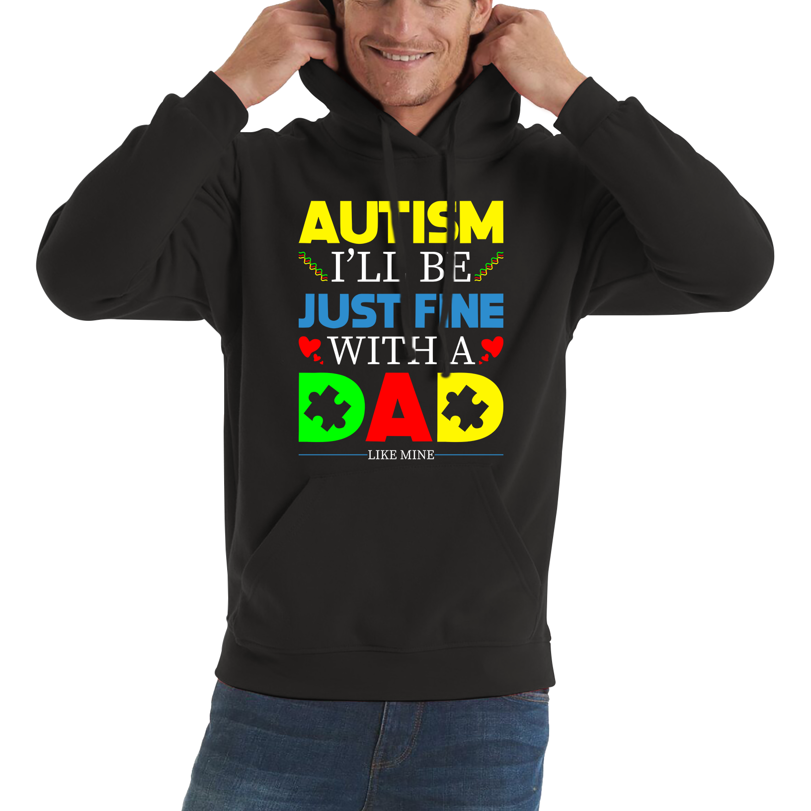 I'll Be Just Fine With A Dad Like Mine Autism Awarness Hoodie