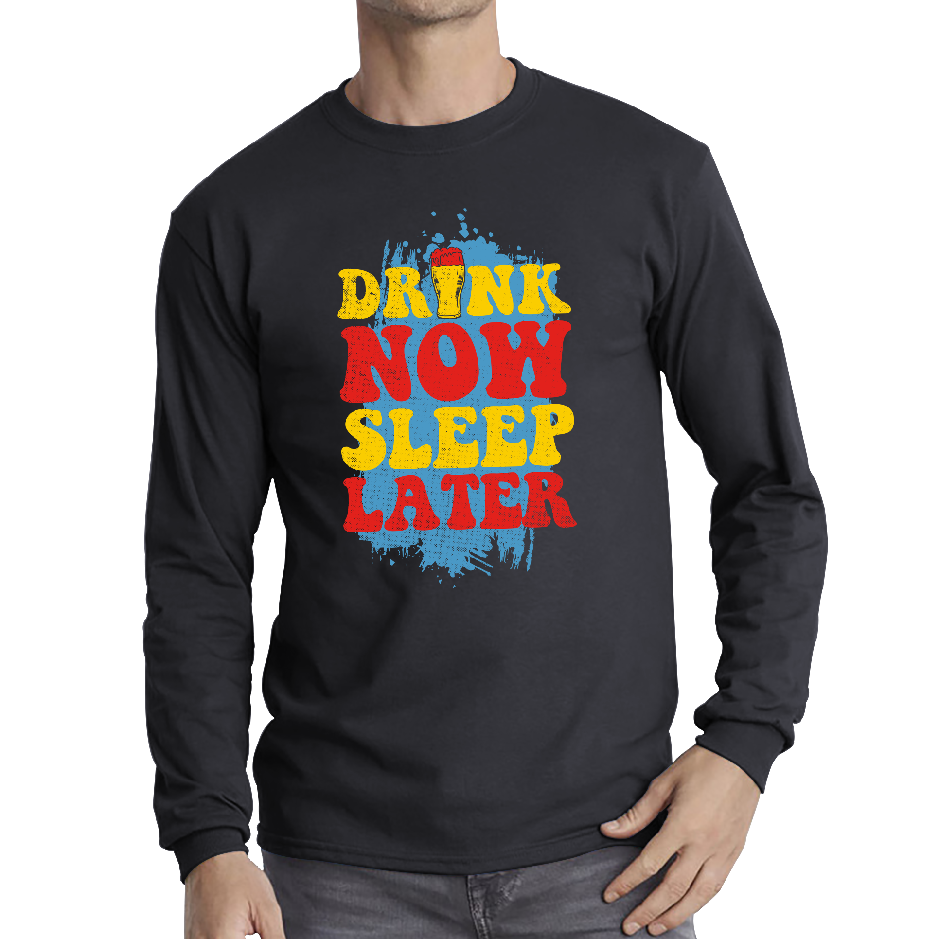 Drink Now Sleep Later Funny T Shirt