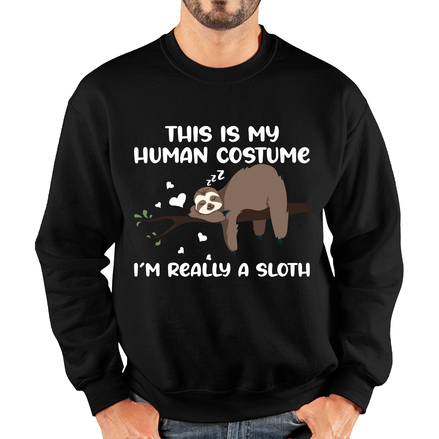 This Is My Human Costume I Am Really A Sloth Funny Sweatshirt