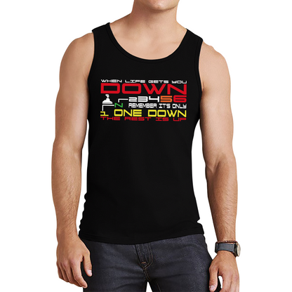 When Life Gets You Down Remember It's One Down The Rest is Up Funny Motorcar Gears Tank Top