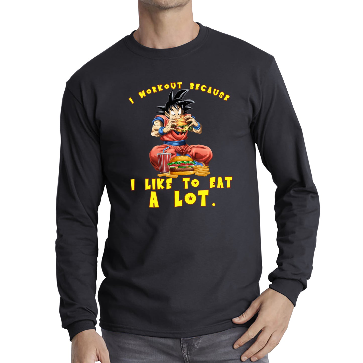 I Workout Because I Like To Eat A Lot Goku Eating A Hamburger Dragon Ball Anime Gym Bodybuilding Workout Long Sleeve T Shirt