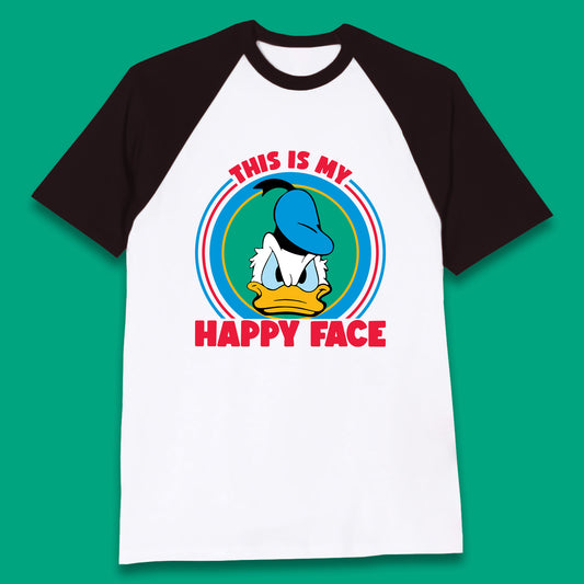 This Is My Happy Face Donald Duck Funny Animated Cartoon Character Angry Duck Disneyland Trip Disney Vacations Baseball T Shirt