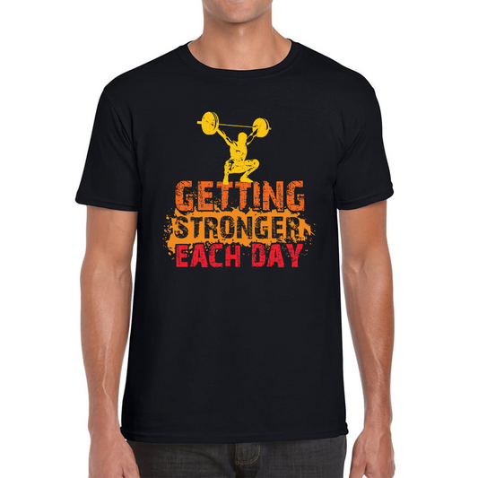 Getting Stronger Each Day Weightlifting Gym T Shirt