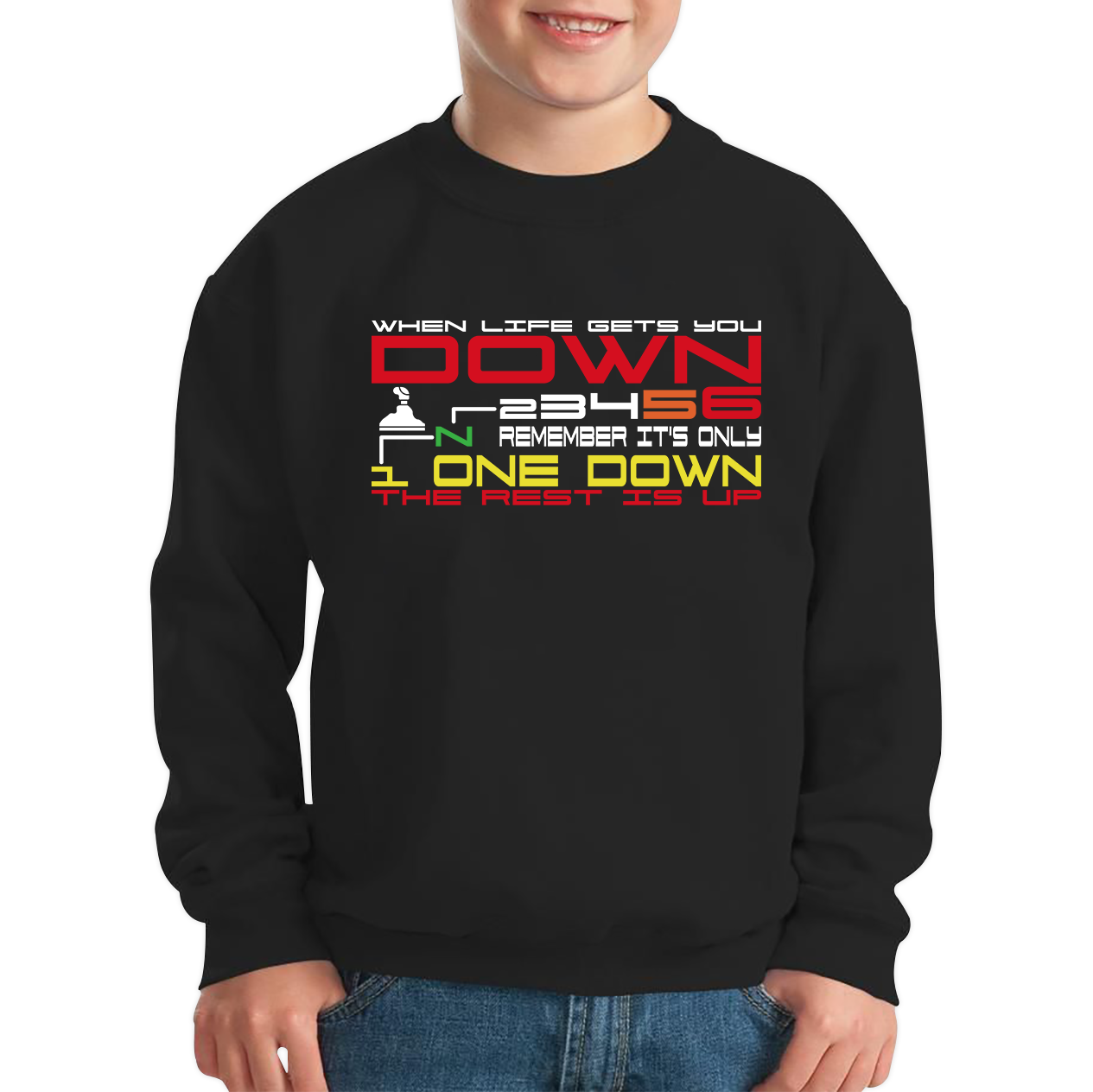 When Life Gets You Down Remember It's One Down The Rest is Up Funny Motorcar Gears Kids Jumper