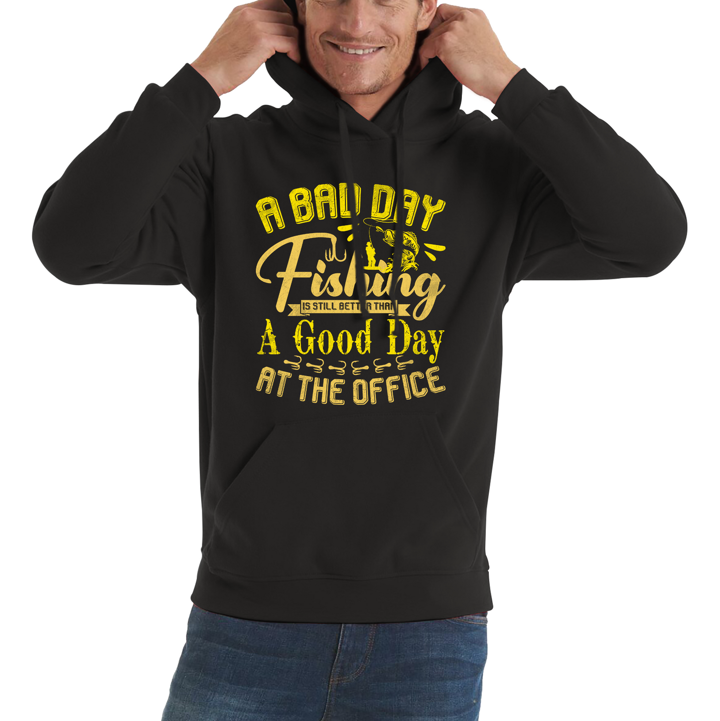 A Bad Day Fishing Is Still Better Than A Good Day At The Office Unisex Hoodie