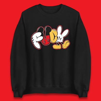 Disney Mickey Mouse Fuck Sarcastic Rude Offensive Humor Funny Cartoon Joke Unisex Sweatshirt