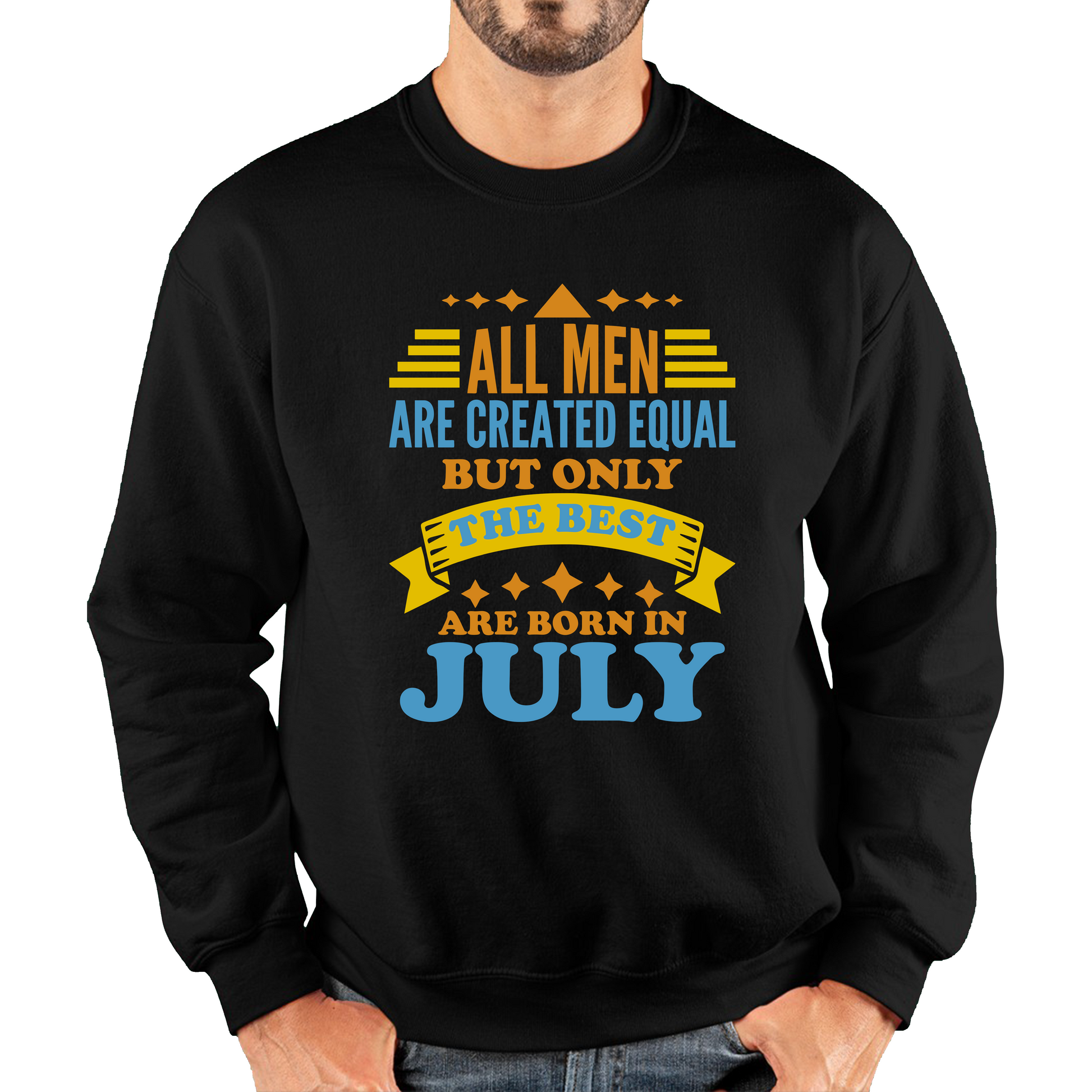 Born In July Birthday Sweatshirt