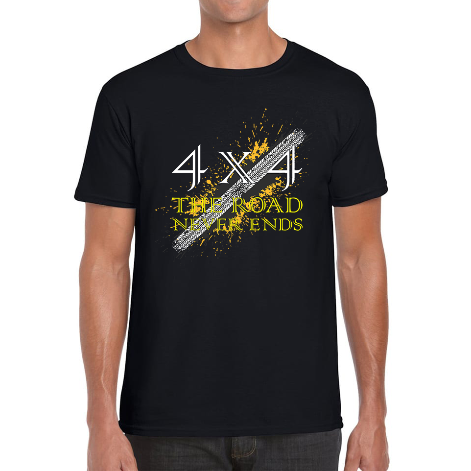 4x4 The Road Never Ends  Mens Tee Top