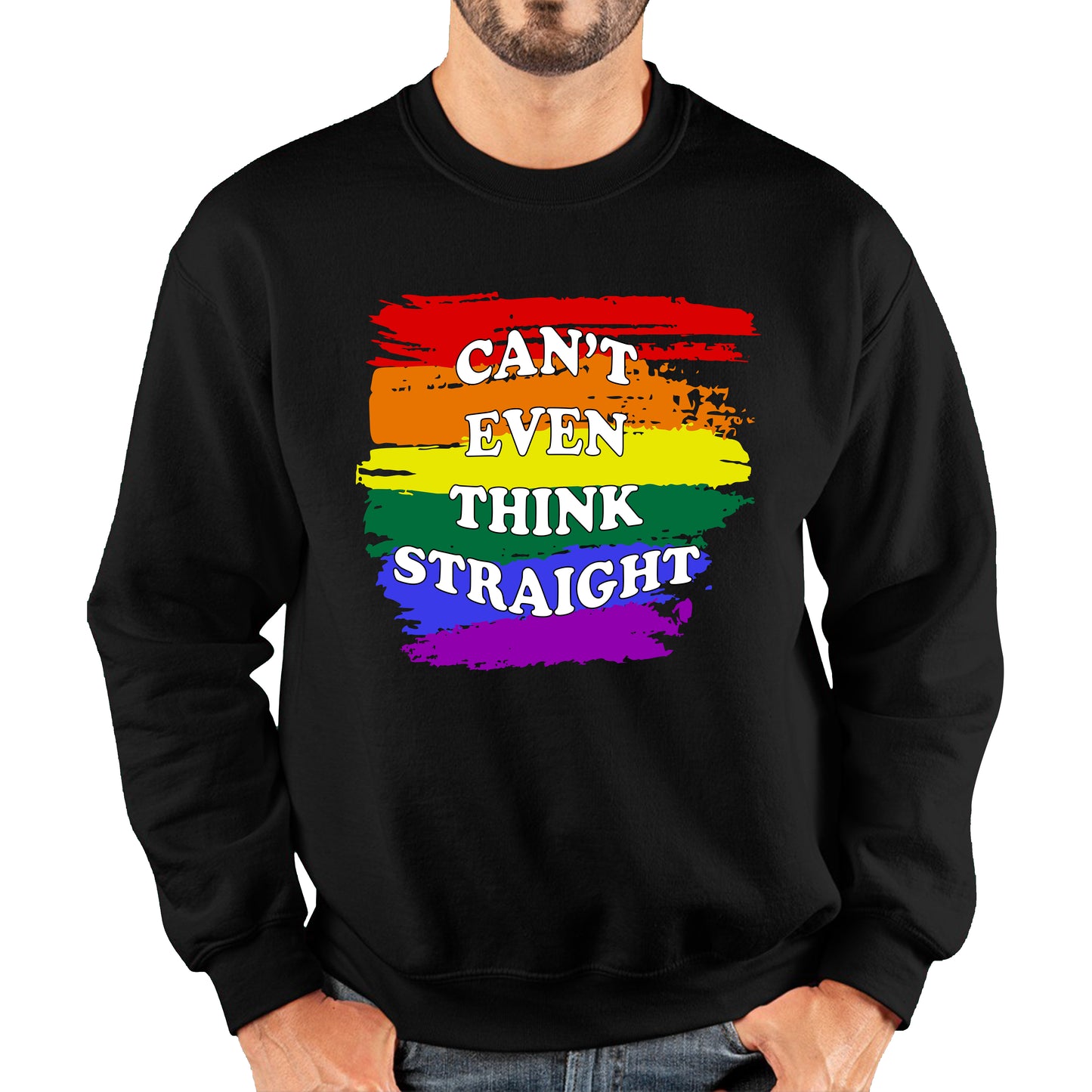 Can't Even Think Straight Pride LGBT Rainbow Colours Gay Lesbians Bisexual LGBTQ+ Pride Month Unisex Sweatshirt