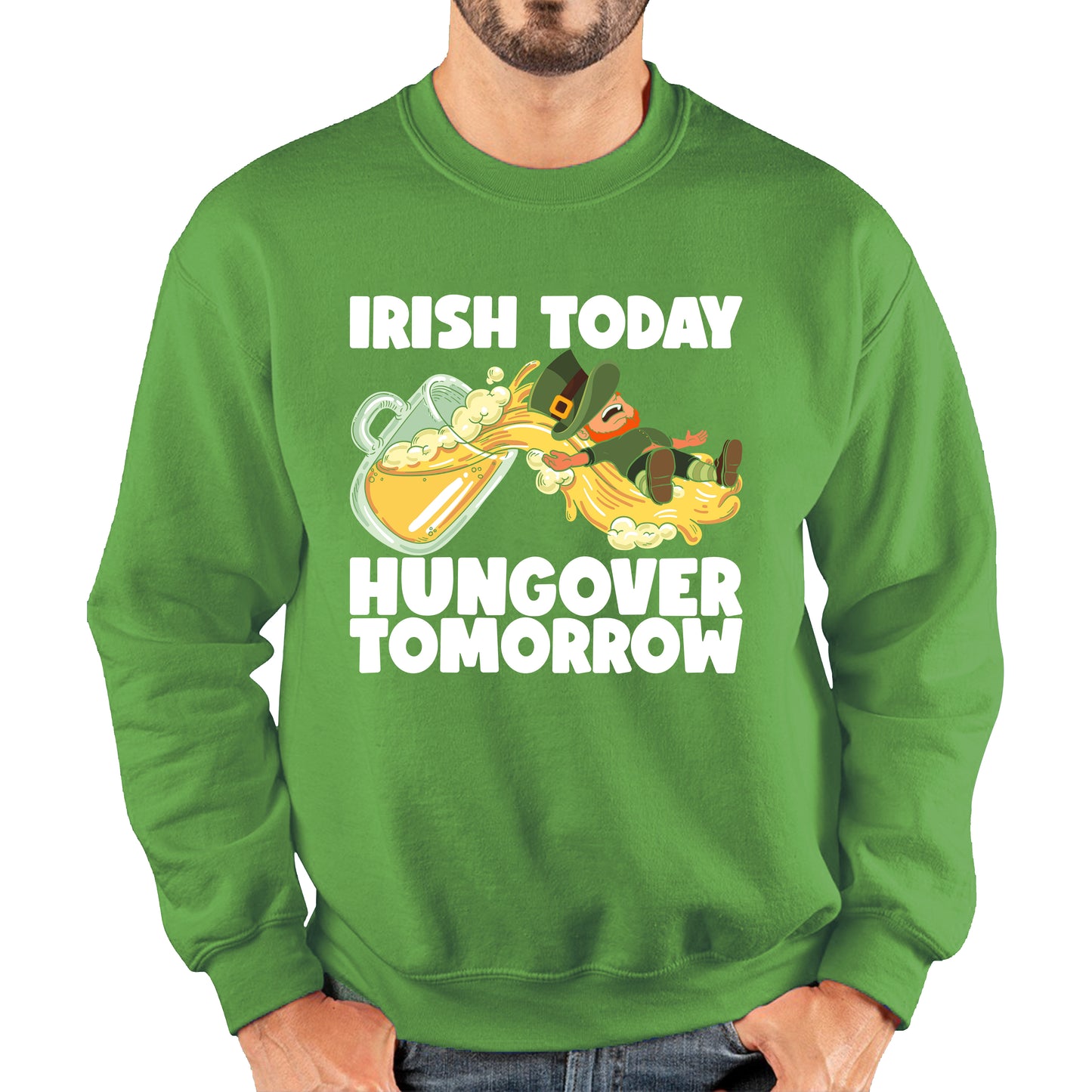 Irish Today Hungover Tomorrow Leprechaun Sliding Down On Beer Into Glass St. Patrick's Day Irish Drinking Unisex Sweatshirt