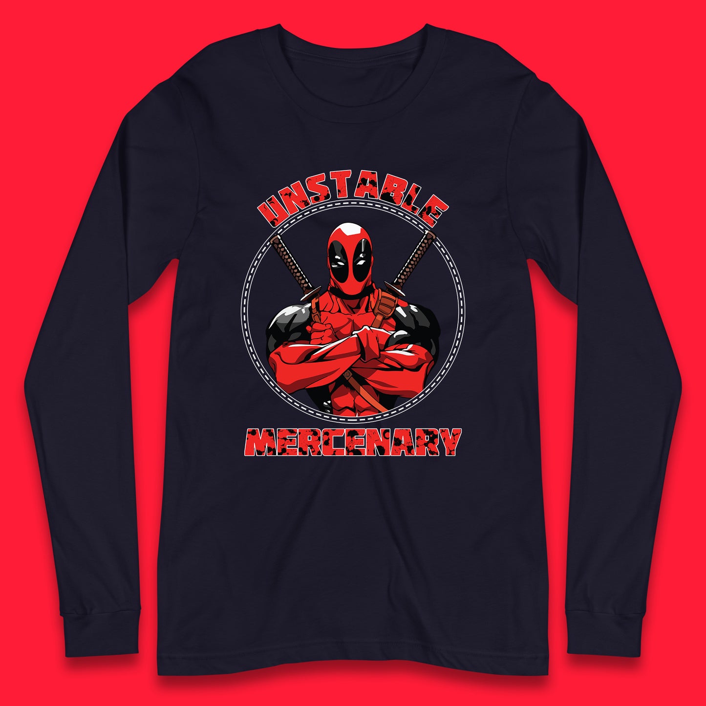 The Unstable Mercenary Funny Deadpool Marvel Deadpool Marvel Comics Superhero Fictional Character Long Sleeve T Shirt