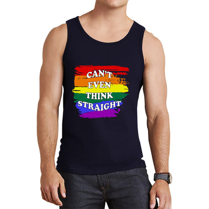 Can't Even Think Straight Pride LGBT Rainbow Colours Gay Lesbians Bisexual LGBTQ+ Pride Month Tank Top