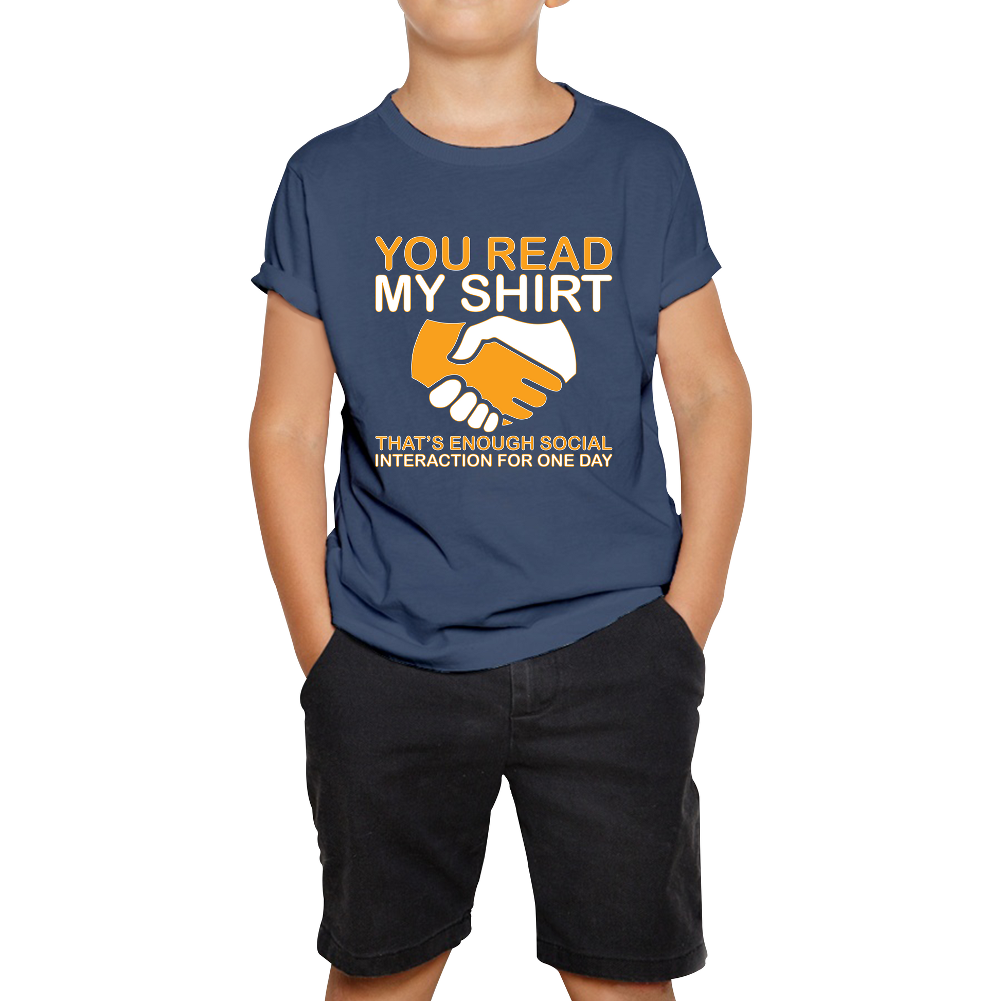 You Read My Shirt Thats Enough Social Interaction For One Day T Shirt