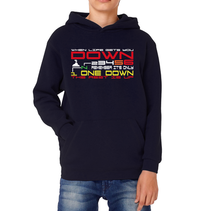 When Life Gets You Down Remember It's One Down The Rest is Up Funny Motorcar Gears Kids Hoodie