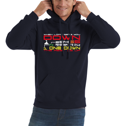 When Life Gets You Down Remember It's One Down The Rest is Up Funny Motorcar Gears Unisex Hoodie