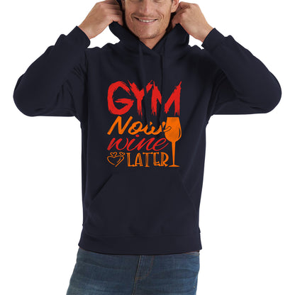 Gym Now Wine Latter Funny Gym Fitness Workout Sarcastic Wine Quotes Wine Lovers Unisex Hoodie