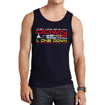 When Life Gets You Down Remember It's One Down The Rest is Up Funny Motorcar Gears Tank Top