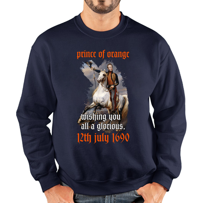 Prince Of Orange Mising You All A Glorious 12th July 1690 Battle Of Boyne Unisex Sweatshirt