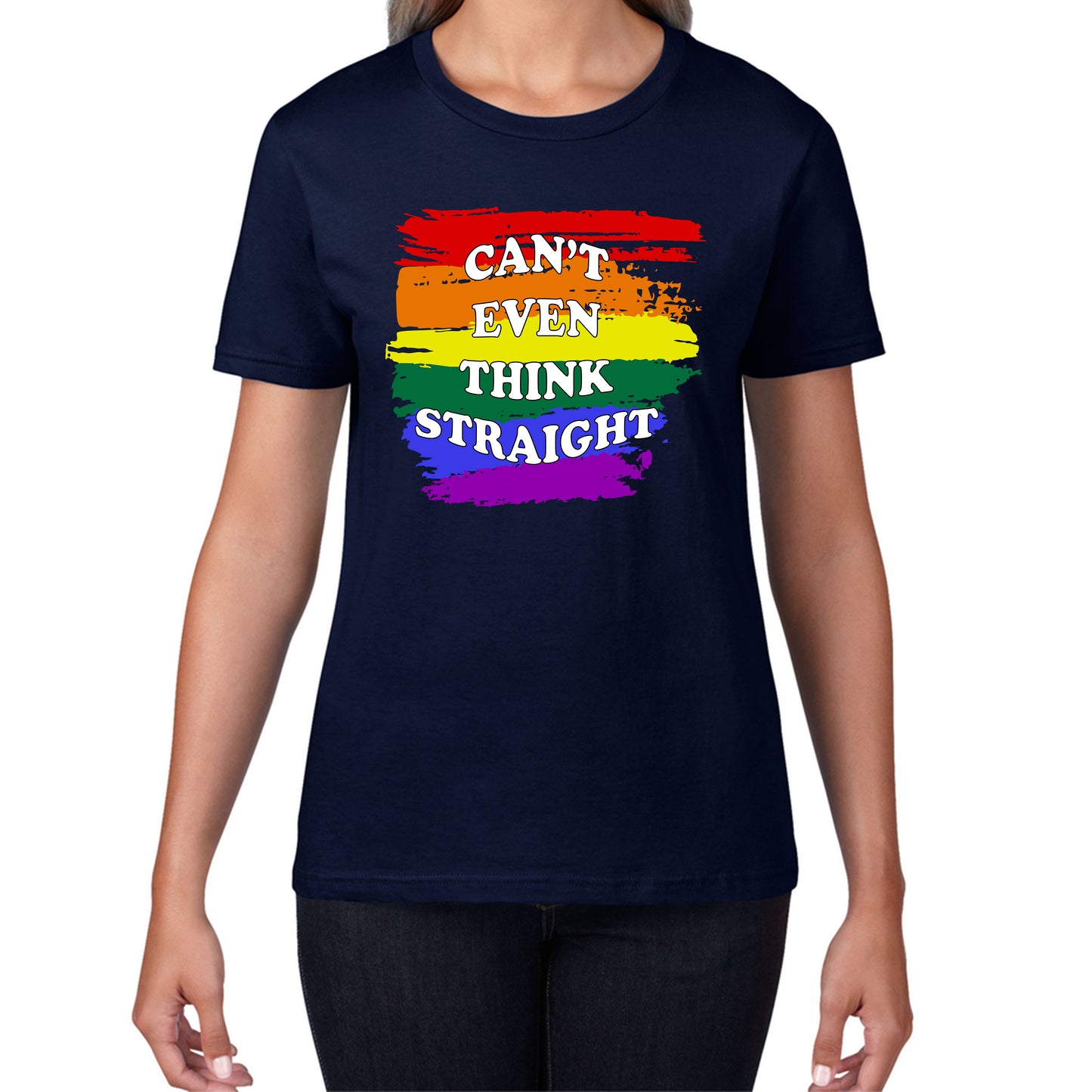 Can't Even Think Straight Pride LGBT Rainbow Colours Gay Lesbians Bisexual LGBTQ+ Pride Month Womens Tee Top