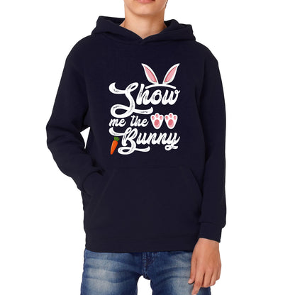 Show Me The Bunny Rabbit Funny Easter Day Cute Easter Sunday Kids Hoodie