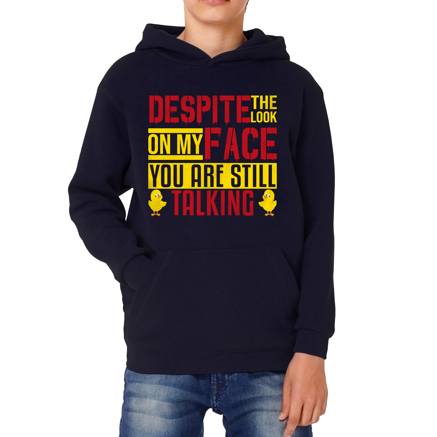 Despite The Look On My Face You Are Still Talking Funny Humorous Sarcasm Slogan Kids Hoodie