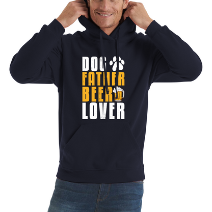 Dog Father Beer Lover Fathers Day Beer And Dog Lovers Funny Drinking Lovers Dog Dad Daddy Unisex Hoodie