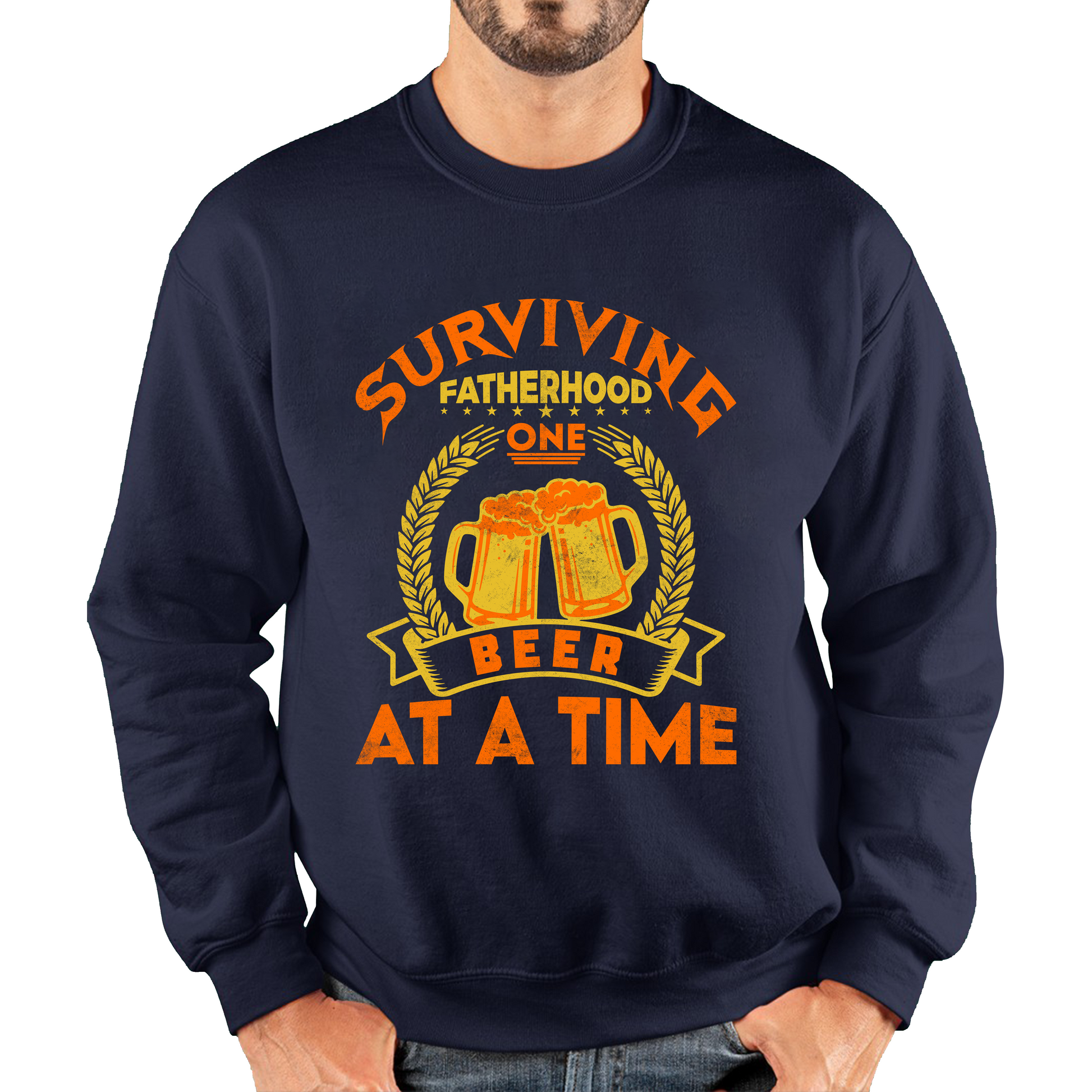 Surviving Fatherhood One Beer At A Time Fathers Day Sweatshirt