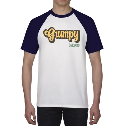 Grumpy EST 2015 Funny Sarcastic Birthday Baseball T Shirt