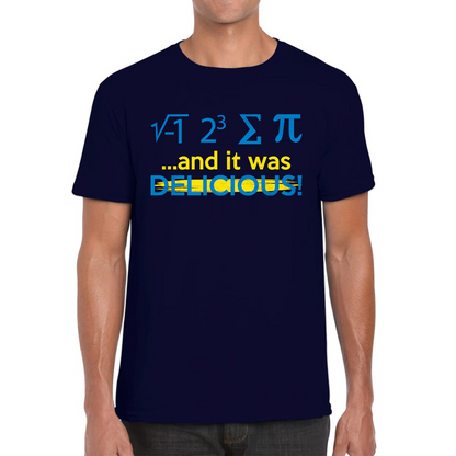 I 8 Sum Pi And It Was Delicious Funny Math geek Algebra Mathematics Humour Mens Tee Top