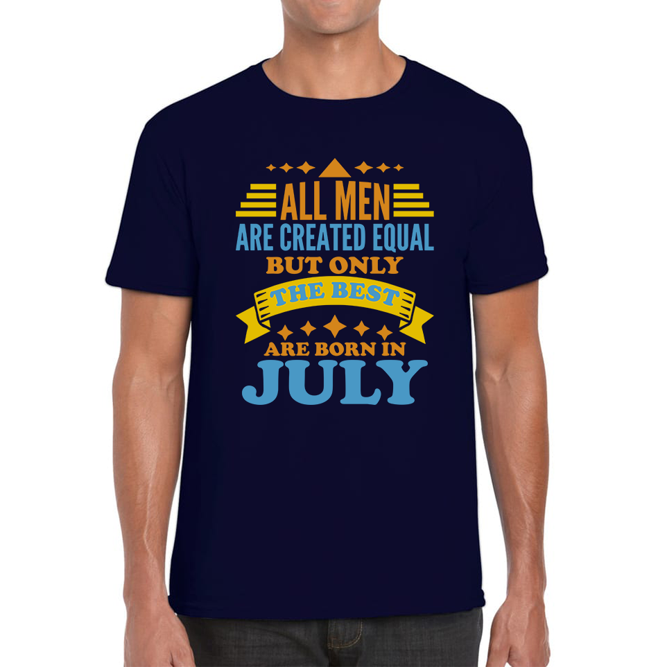 Born In July Birthday T Shirt