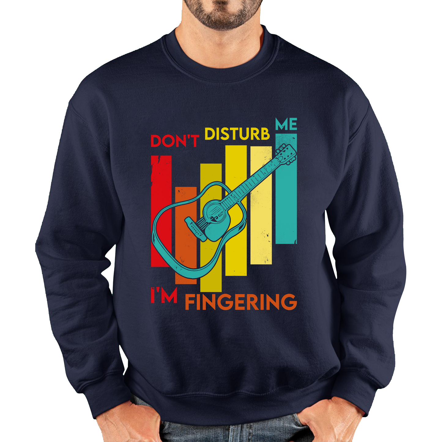 Guitar Don't Disturb Me I'm Fingering Funny Guitar Meme Music Lovers Naughty Unisex Sweatshirt