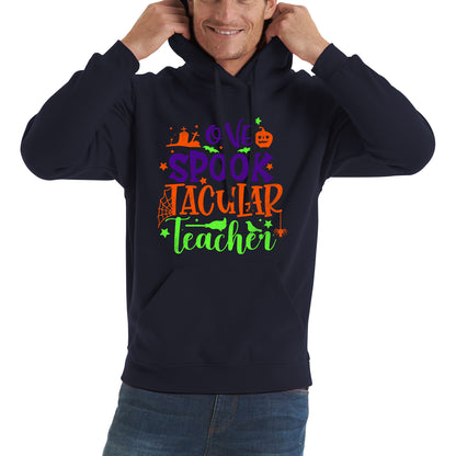 One Spooktacular Teacher Halloween Teacher Funny Halloween Spooktacular Teacher Unisex Hoodie