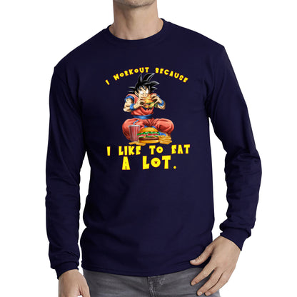 I Workout Because I Like To Eat A Lot Goku Eating A Hamburger Dragon Ball Anime Gym Bodybuilding Workout Long Sleeve T Shirt