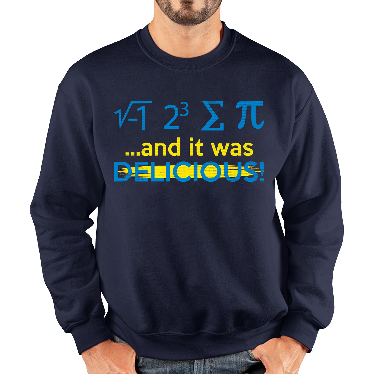 I 8 Sum Pi And It Was Delicious Funny Math geek Algebra Mathematics Humour Unisex Sweatshirt