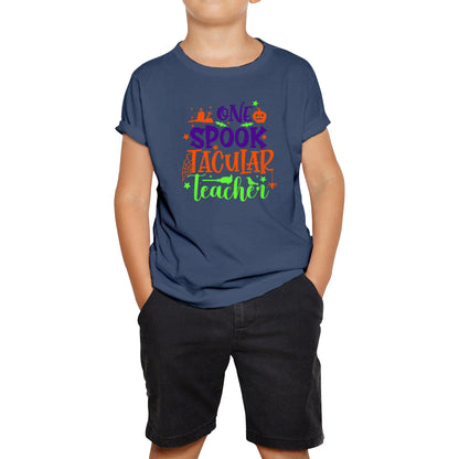 One Spooktacular Teacher Halloween Teacher Funny Halloween Spooktacular Teacher Kids Tee