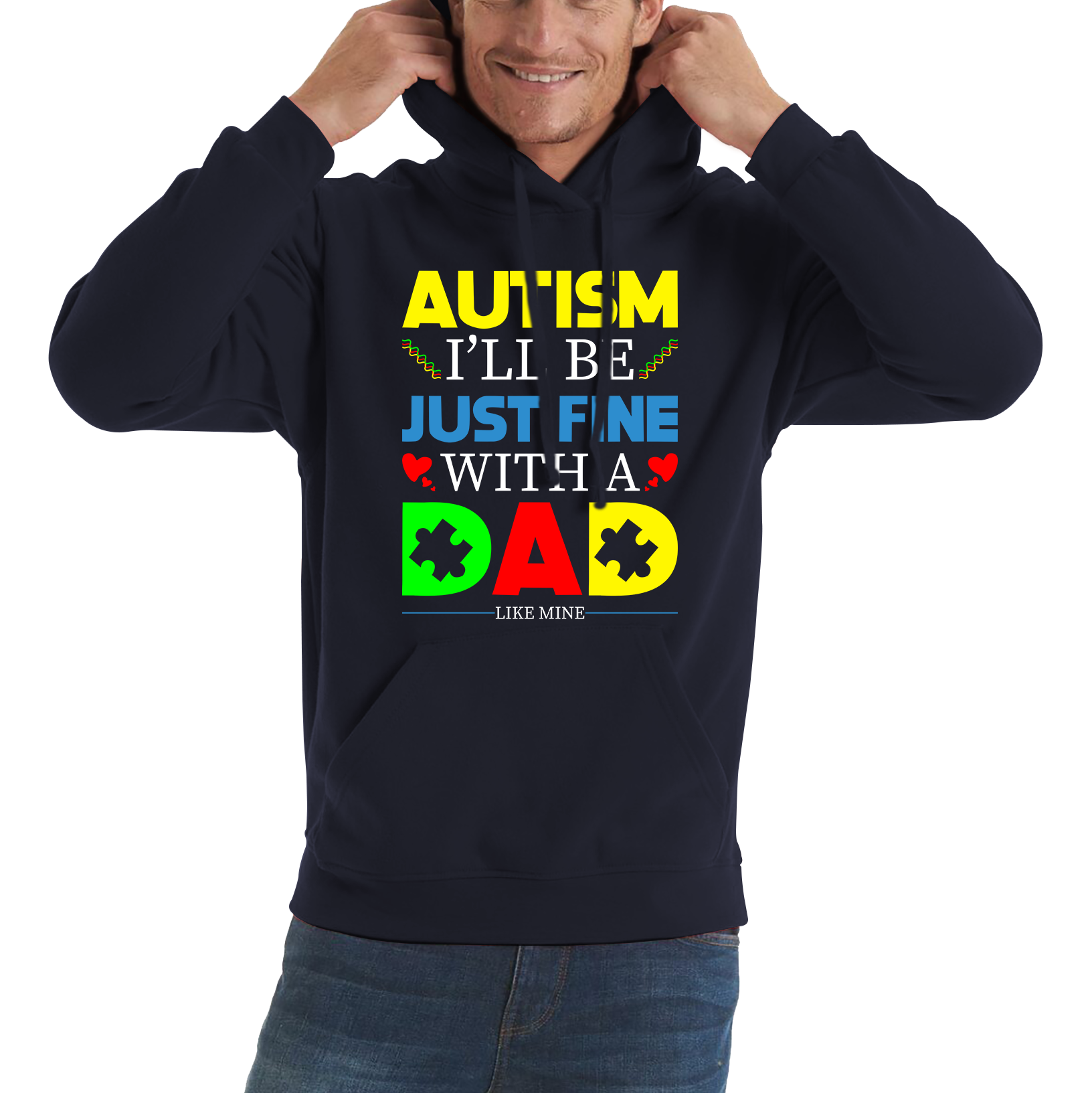 I'll Be Just Fine With A Dad Like Mine Autism Awarness Hoodie