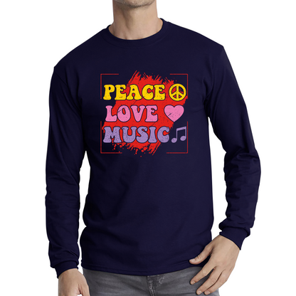 Peace Love Music Funny Music Lover Inspirational Motivational Music Festival Musician Long Sleeve T Shirt