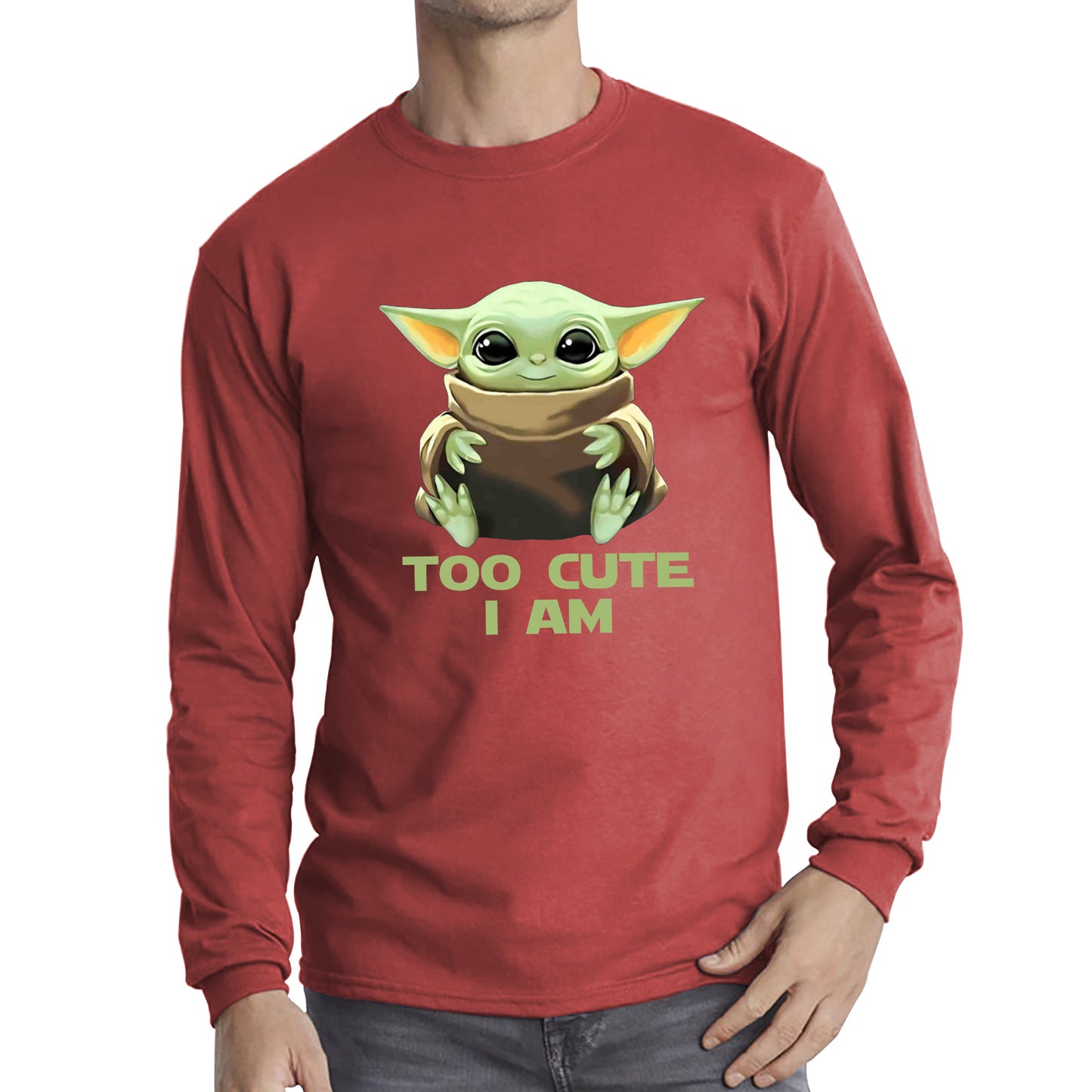 Too Cute I Am Star Wars Baby Yoda Green Humanoid Alien Disney Star Wars Day Yoda Star Wars 46th Anniversary Long Sleeve T Shirt